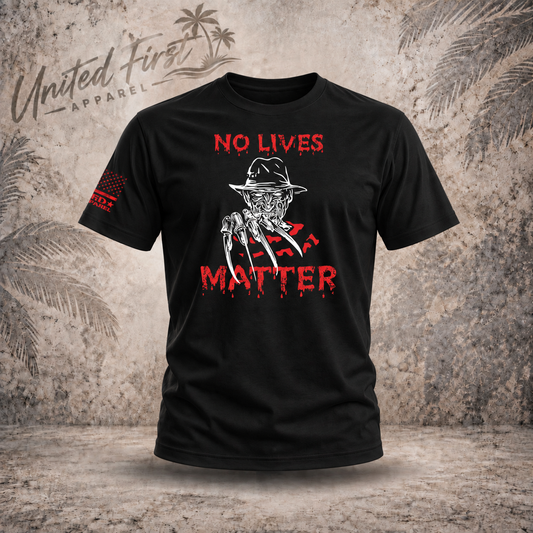 No Lives Matter Unisex T-Shirt – Freddy Krueger Halloween Shirt